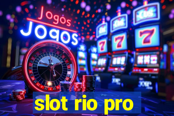 slot rio pro